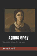 Agnes Grey: (spanish Edition) (Annotated) (Worldwide Classics)