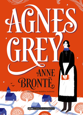 Agnes Grey - Bront, Anne