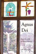 Agnus Dei: From the Works of Maria Valtorta
