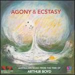 Agony & Ecstasy: Australian Music from the Time of Arthur Boyd - Donald Hazelwood (violin); Karin Schaupp (guitar); Miriam Hyde (piano)