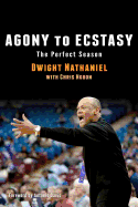 Agony to Ecstasy: The Perfect Season