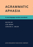 Agrammatic Aphasia: A Cross-Language Narrative Sourcebook