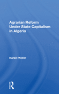 Agrarian Reform Under State Capitalism in Algeria