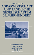 Agrarwirtschaft Und Lndliche Gesellschaft Im 20. Jahrhundert