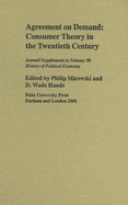 Agreement on Demand: Consumer Theory in the Twentieth Century