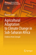 Agricultural Adaptation to Climate Change in Sub-Saharan Africa: Evidence from Senegal