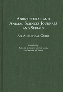 Agricultural and Animal Sciences Journals and Serials: An Analytical Guide