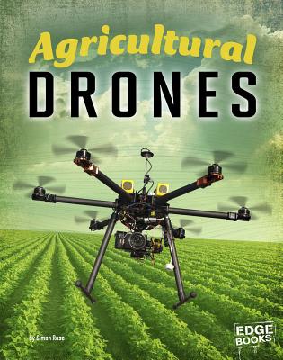 Agricultural Drones - Rose, Simon