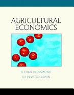 Agricultural Economics - Drummond, H Evan, and Goodwin, John W