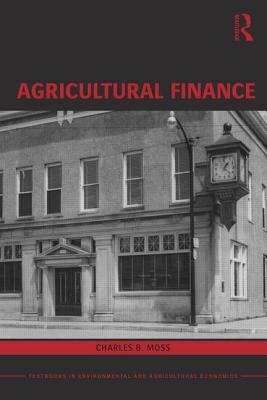 Agricultural Finance - Moss, Charles B