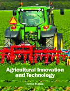 Agricultural Innovation and Technology