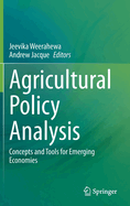 Agricultural Policy Analysis: Concepts and Tools for Emerging Economies