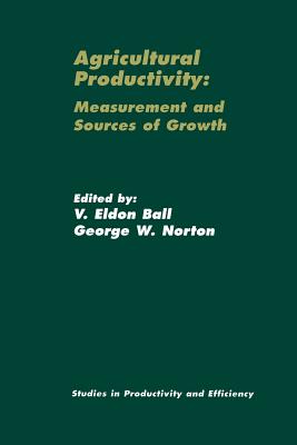 Agricultural Productivity: Measurement and Sources of Growth - Ball, Virgil (Editor)