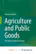 Agriculture and Public Goods: The Role of Collective Action
