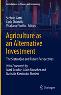 Agriculture as an Alternative Investment: The Status Quo and Future Perspectives