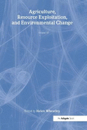 Agriculture, Resource Exploitation, and Environmental Change