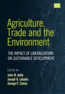 Agriculture, Trade and the Environment: The Impact of Liberalization on Sustainable Development