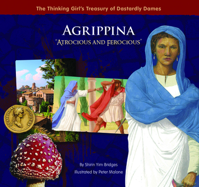Agrippina Atrocious and Ferocious - Yim Bridges, Shirin