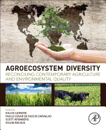 Agroecosystem Diversity: Reconciling Contemporary Agriculture and Environmental Quality