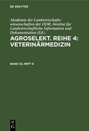 Agroselekt. Reihe 4: Veterinrmedizin. Band 33, Heft 9