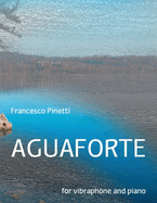 Aguaforte: For vibraphone and piano