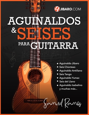 Aguinaldos y Seises para Guitarra: Una Colecci?n de Canciones Folkl?ricas de Puerto Rico - Ramos, Samuel