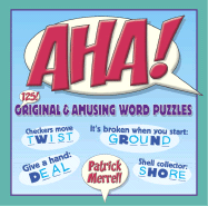 AHA!: 125! Original & Amusing Word Puzzles