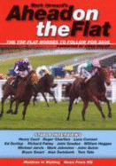 Ahead on the Flat 2008: The Top Flat Horses to Follow for 2008