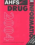 Ahfs Drug Information, 2004 - McEvoy, Gerald K, and Miller, Jane, Dr., A.D, and Snow, Elaine K