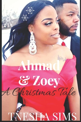 Ahmad and Zoey: A Christmas Tale - Sims, Tnesha