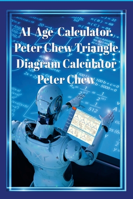 AI Age Calculator Peter Chew Triangle Diagram Calculator .: Peter Chew - Chew, Peter