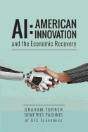 AI: American Innovation: And the Economic Recovery