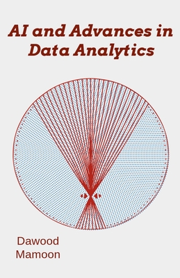 AI and Advances in Data Analytics - Mamoon, Dawood