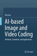 AI-based Image and Video Coding: Methods, Standards, and Applications