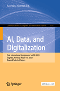 AI, Data, and Digitalization: First International Symposium, SAIDD 2023, Sogndal, Norway, May 9-10, 2023, Revised Selected Papers