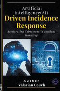 AI Driven Incidence Response