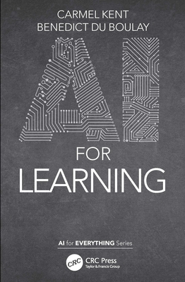 AI for Learning - Kent, Carmel, and Du Boulay, Benedict
