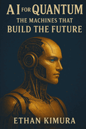 AI for Quantum: The Machines That Build the Future