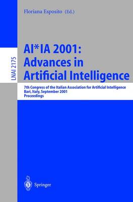 AI*IA 2001: Advances in Artificial Intelligence: 7th Congress of the Italian Association for Artificial Intelligence, Bari, Italy, September 25-28, 2001. Proceedings - Esposito, Floriana (Editor)