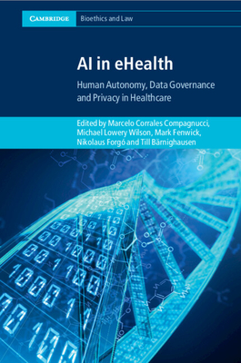 AI in eHealth - Corrales Compagnucci, Marcelo (Editor), and Wilson, Michael Lowery (Editor), and Fenwick, Mark (Editor)