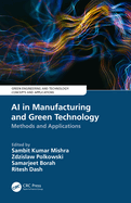 AI in Manufacturing and Green Technology: Methods and Applications