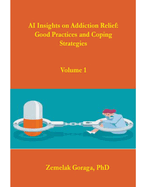 AI Insights on Addiction Relief: Good Practices and Coping Strategies