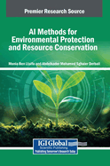 AI Methods for Environmental Protection and Resource Conservation