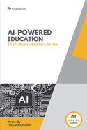 AI-Powered Education: How Schools and Leaders Are Transforming Learning with Artificial Intelligence