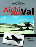 Aichi D3a1/2 Val - Smith, Peter, and Crowood Press