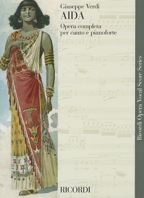 Aida: Opera Completa Per Canto E Pianoforte - Verdi, Giuseppe (Composer)