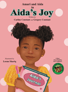 Aida's Joy: A Book About Kids Building Self-Confidence and Kids Self-Esteem l Kids Social Emotional Learning l Kids School Issues l Kids Character Development l Kids Siblings Aida & Amari Series.