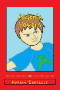 Aiden's Powers: The Boy Who Defends the Earth