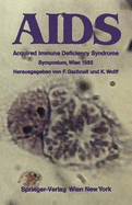 AIDS: Acquired Immune Deficiency Syndrome Symposium, Wien 1985