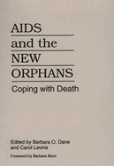 AIDS and the New Orphans: Coping with Death
